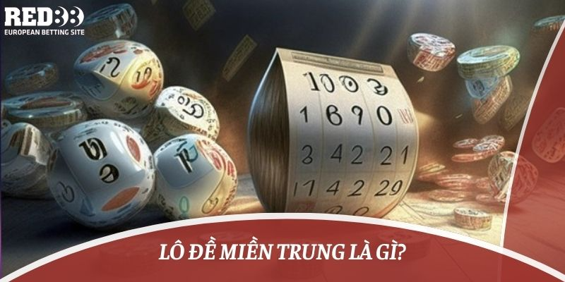 lô đề miền trung là gì?